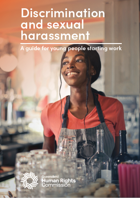 Cover of the A4 'Discrimination and sexual harassment: A guide for young people starting work' resource. A full page colour photo shows a young woman at work in what looks like a cafe. She's standing behind a counter piled with stacks of clean water glasses and a bottle of water. She wears an orange tshirt underneath a grey apron. She has dark hair pulled back from her face and is looking off to one side and smiling. The background is out of focus.